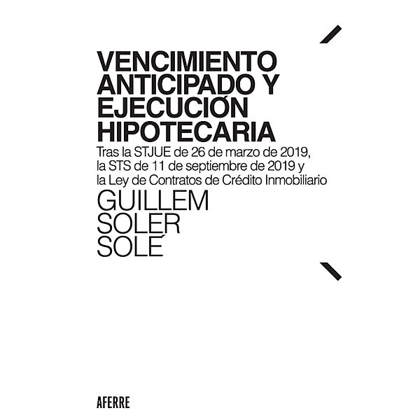 Vencimiento anticipado y ejecución hipotecaria, Guillem Soler Solé