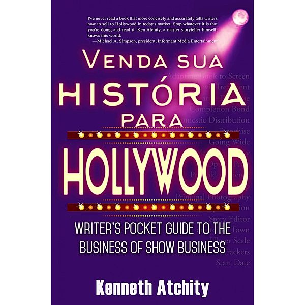 Venda sua história para Hollywood, Kenneth Atchity