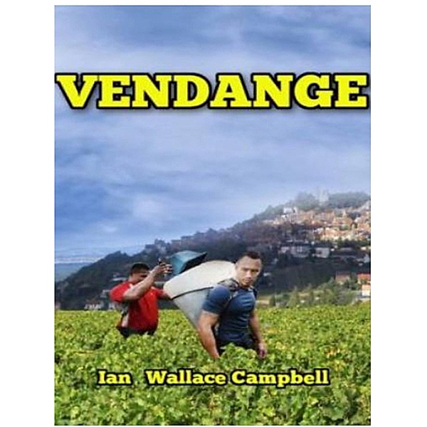 Vendange1 (Short Stories, #1) / Short Stories, Ian Campbell