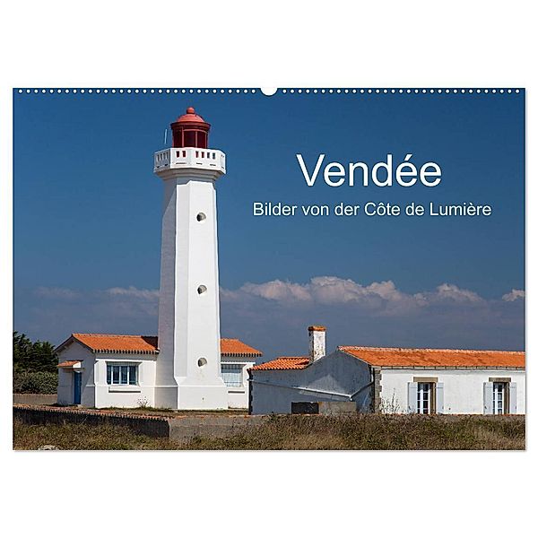 Vendée - Bilder von der Côte de Lumière (Wandkalender 2025 DIN A2 quer), CALVENDO Monatskalender, Calvendo, Etienne Benoît