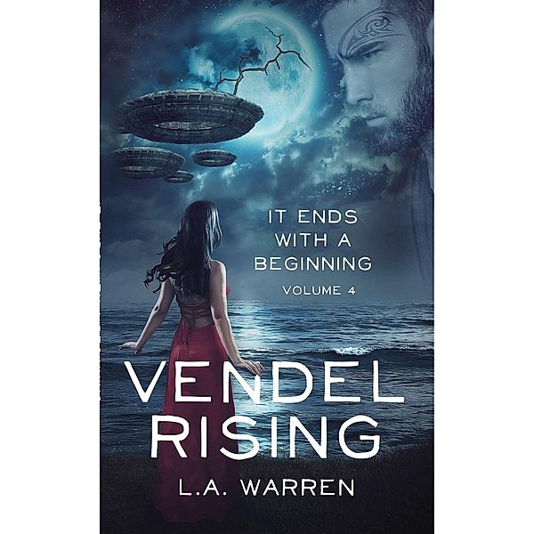 Vendel Rising: Vendel Rising: Vol 4: It Ends With a Beginning, L.A. Warren