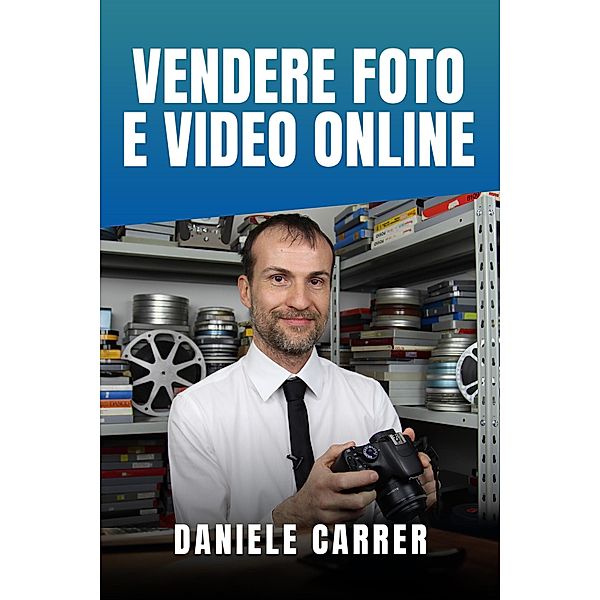 Vendere foto e video online, Daniele Carrer