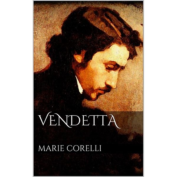 Vendetta, Marie Corelli