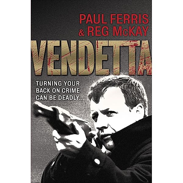 Vendetta, Paul Ferris, Reg McKay