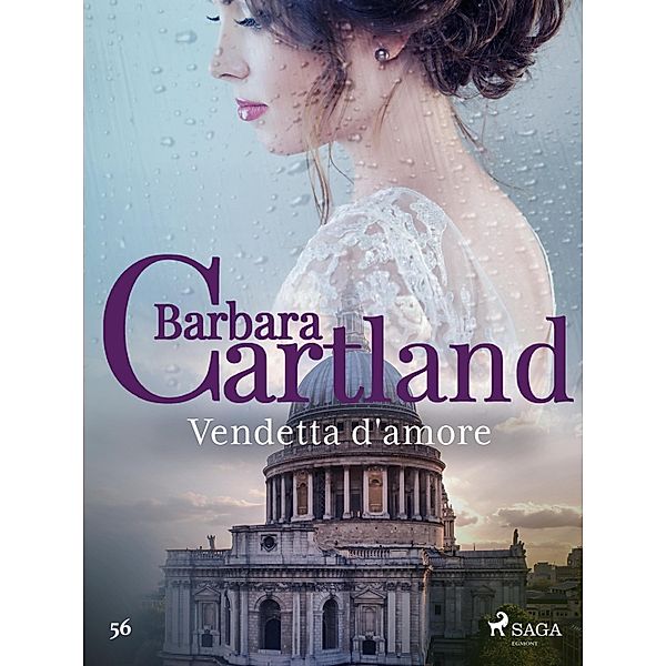 Vendetta d'amore / La collezione eterna di Barbara Cartland Bd.56, Barbara Cartland