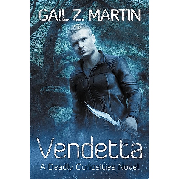 Vendetta (Deadly Curiosities, #2) / Deadly Curiosities, Gail Z. Martin