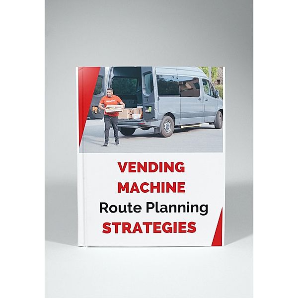 Vending Machine Route Planning Strategies Plan, Business Success Shop