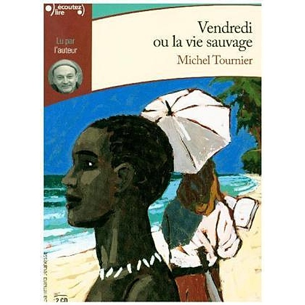 Vendredi ou la vie sauvage, Audio-CD, Michel Tournier