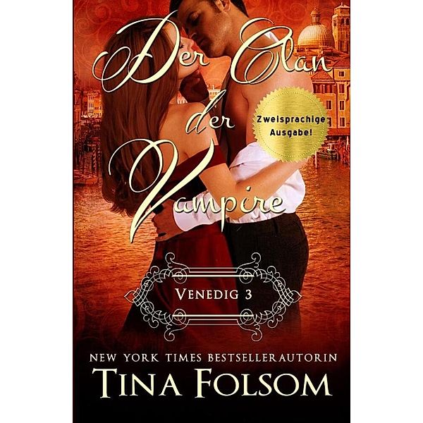 Venedig 3 / Der Clan der Vampire Bd.3, Tina Folsom