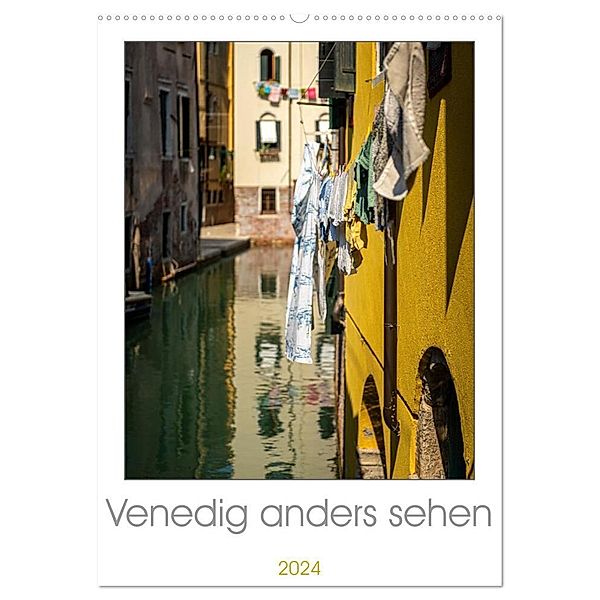 Venedig anders sehen (Wandkalender 2024 DIN A2 hoch), CALVENDO Monatskalender, Harald Neuner