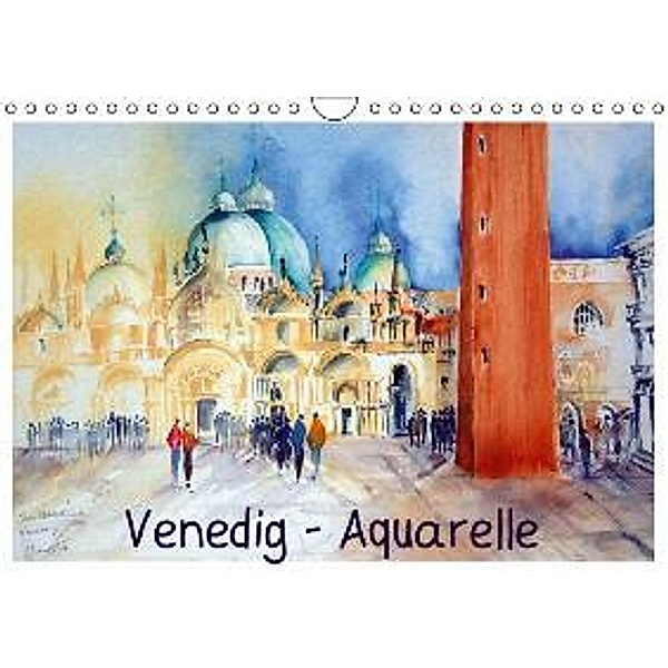 Venedig - Aquarelle (Wandkalender 2016 DIN A4 quer), Brigitte Dürr