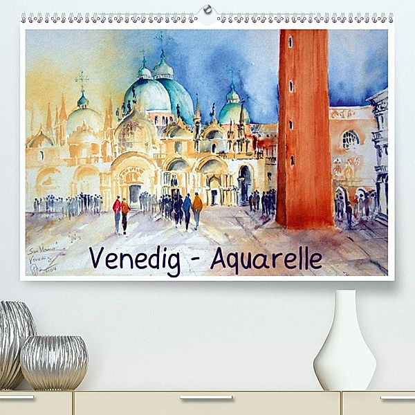 Venedig - Aquarelle(Premium, hochwertiger DIN A2 Wandkalender 2020, Kunstdruck in Hochglanz), Brigitte Dürr