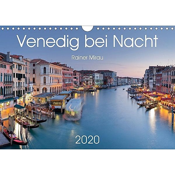 Venedig bei Nacht 2020 (Wandkalender 2020 DIN A4 quer), Rainer Mirau