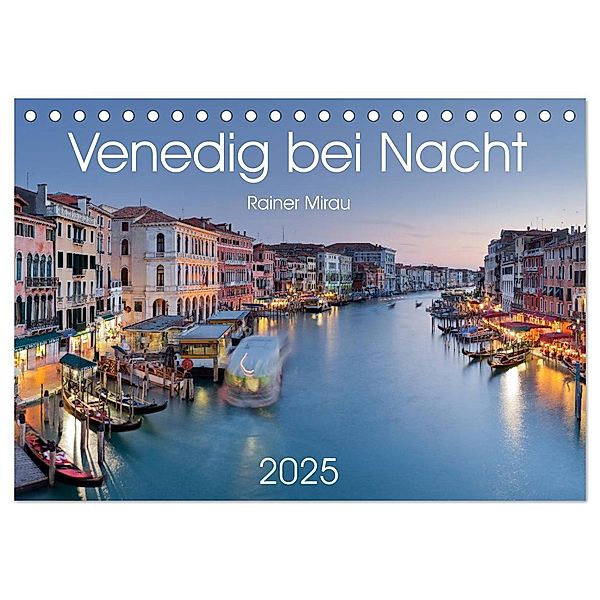 Venedig bei Nacht 2025 (Tischkalender 2025 DIN A5 quer), CALVENDO Monatskalender, Calvendo, Rainer Mirau