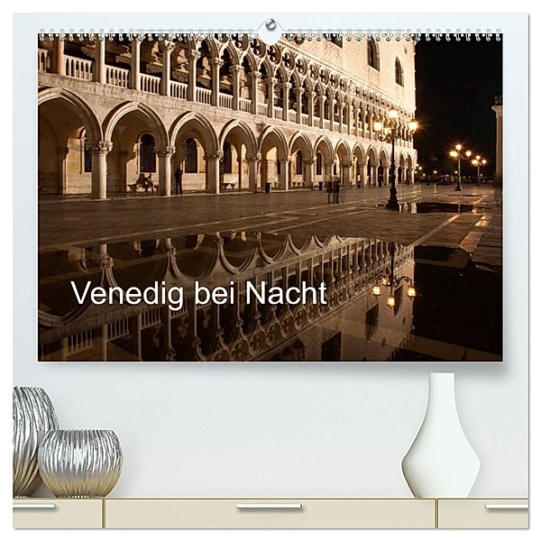 Venedig bei Nacht (hochwertiger Premium Wandkalender 2024 DIN A2 quer), Kunstdruck in Hochglanz, Andreas Müller