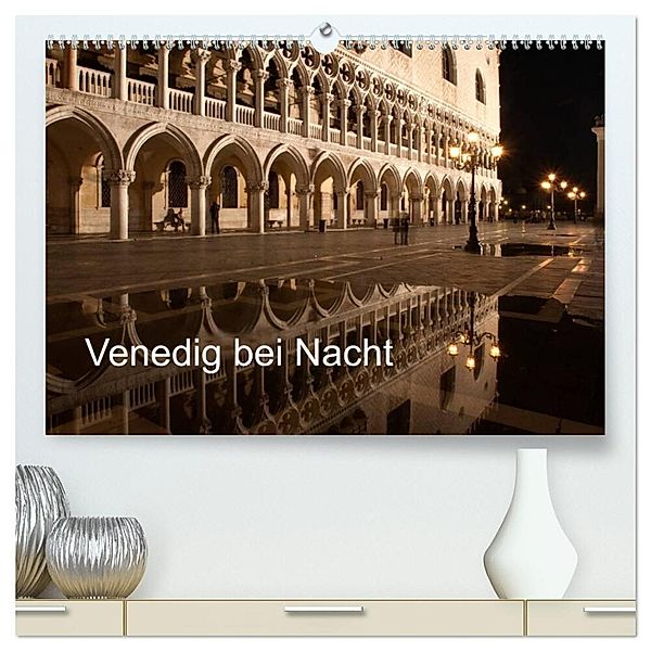 Venedig bei Nacht (hochwertiger Premium Wandkalender 2025 DIN A2 quer), Kunstdruck in Hochglanz, Calvendo, Andreas Müller