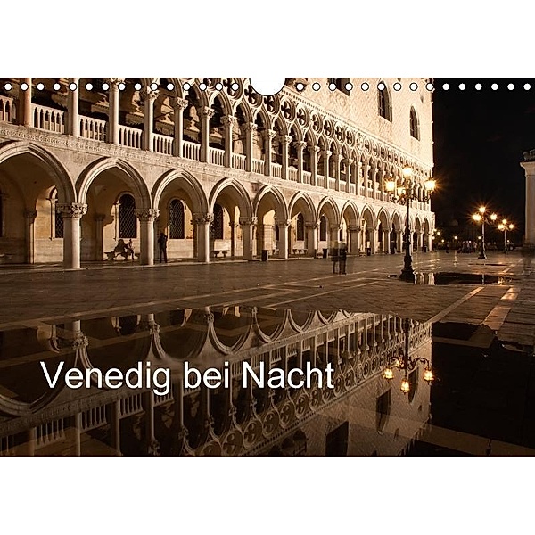 Venedig bei Nacht (Wandkalender 2017 DIN A4 quer), Andreas Müller