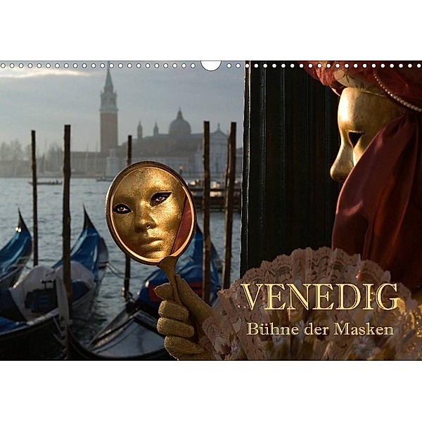 Venedig - Bühne der Masken (Wandkalender 2023 DIN A3 quer), Hans Pfleger