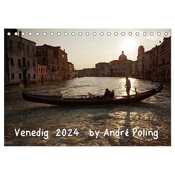 Venedig by André Poling (Tischkalender 2024 DIN A5 quer), CALVENDO Monatskalender, André Poling