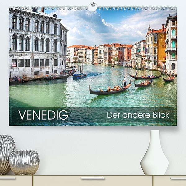 Venedig - Der andere Blick (Premium, hochwertiger DIN A2 Wandkalender 2023, Kunstdruck in Hochglanz), Thomas Münter