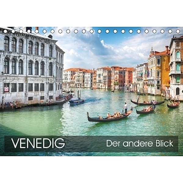 Venedig - Der andere Blick (Tischkalender 2017 DIN A5 quer), Thomas Münter
