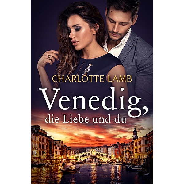 Venedig, die Liebe und du, Charlotte Lamb