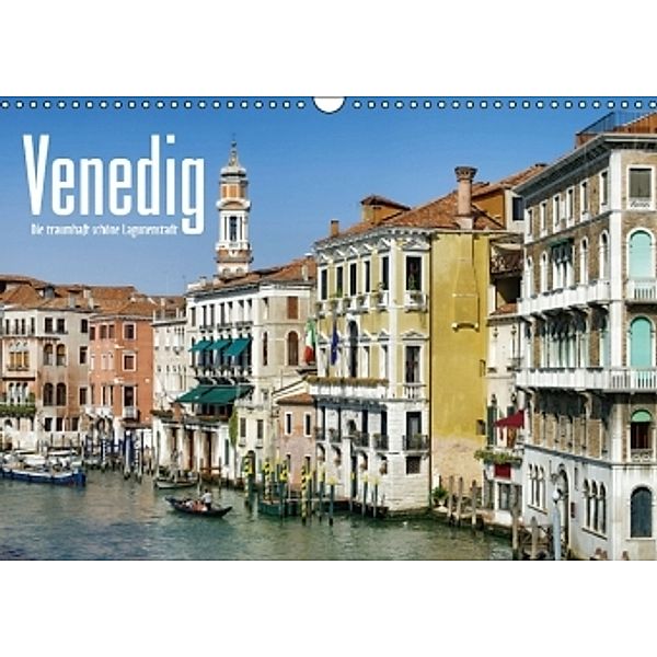 Venedig - Die traumhaft schöne Lagunenstadt (Wandkalender 2015 DIN A3 quer), LianeM