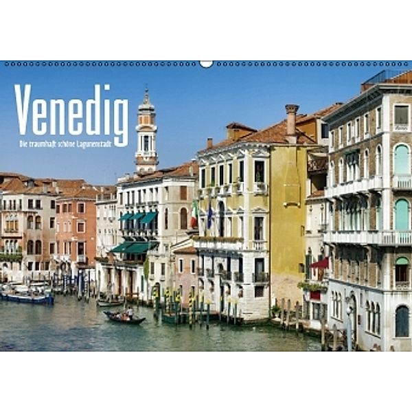 Venedig - Die traumhaft schöne Lagunenstadt (Wandkalender 2015 DIN A2 quer), LianeM