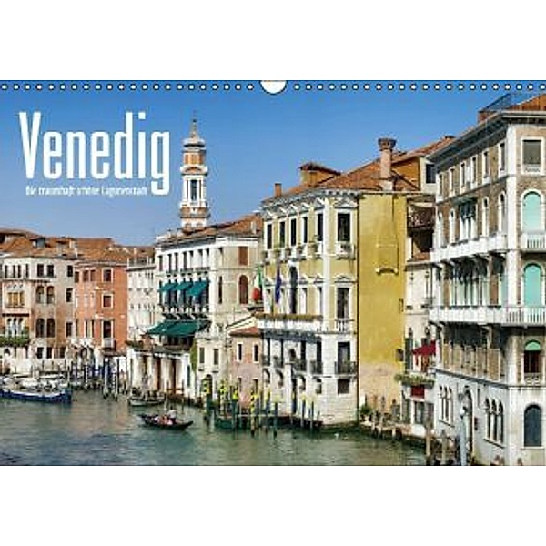 Venedig - Die traumhaft schöne Lagunenstadt (Wandkalender 2016 DIN A3 quer), LianeM