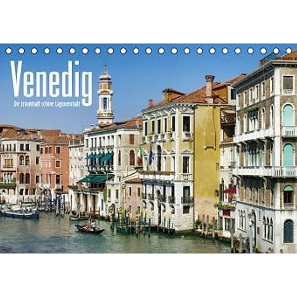 Venedig - Die traumhaft schöne Lagunenstadt (Tischkalender 2016 DIN A5 quer), LianeM