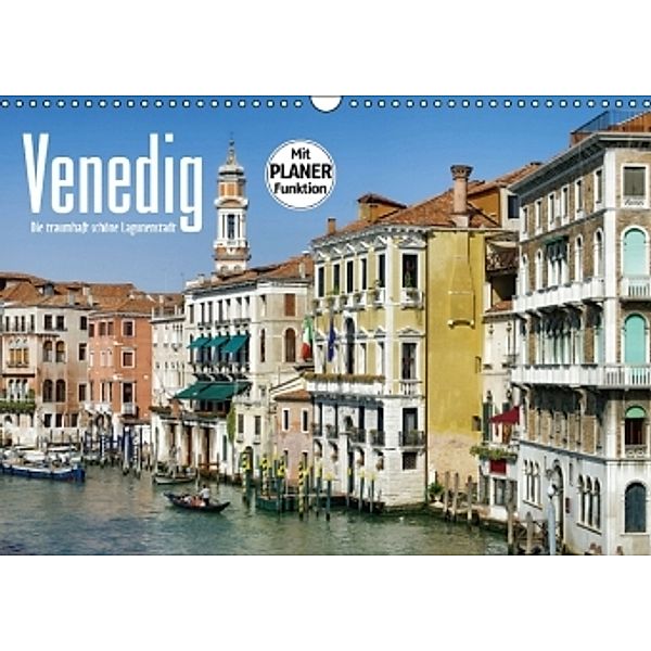 Venedig - Die traumhaft schöne Lagunenstadt (Wandkalender 2016 DIN A3 quer), LianeM