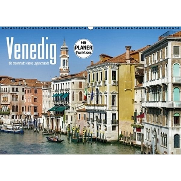 Venedig - Die traumhaft schöne Lagunenstadt (Wandkalender 2016 DIN A2 quer), LianeM