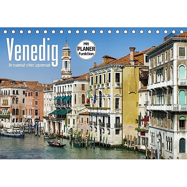 Venedig - Die traumhaft schöne Lagunenstadt (Tischkalender 2018 DIN A5 quer) Dieser erfolgreiche Kalender wurde dieses J, LianeM