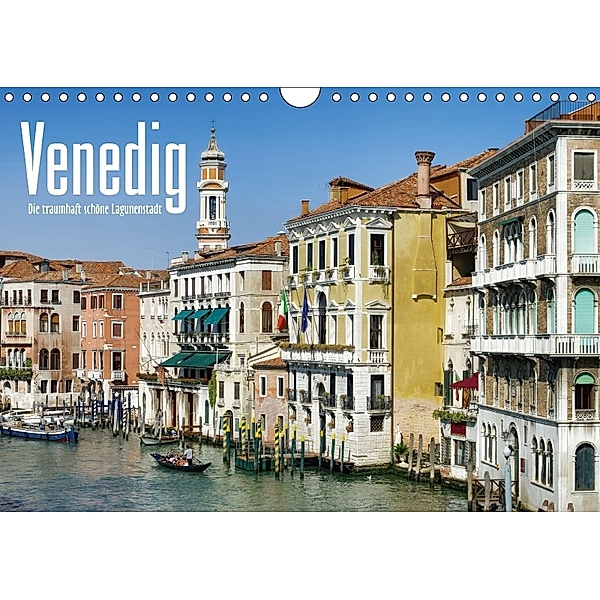 Venedig - Die traumhaft schöne Lagunenstadt (Wandkalender 2018 DIN A4 quer), LianeM