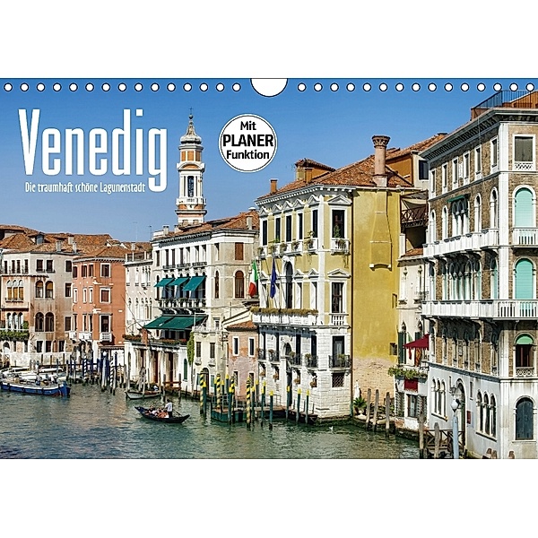 Venedig - Die traumhaft schöne Lagunenstadt (Wandkalender 2018 DIN A4 quer) Dieser erfolgreiche Kalender wurde dieses Ja, LianeM