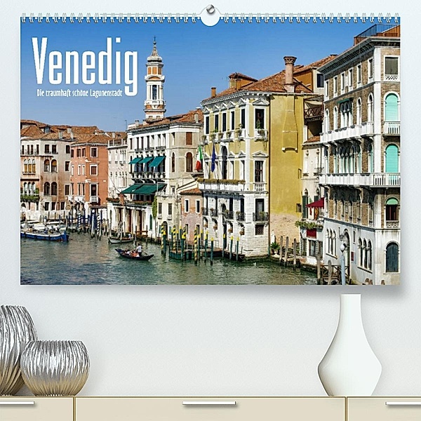 Venedig - Die traumhaft schöne Lagunenstadt (Premium, hochwertiger DIN A2 Wandkalender 2023, Kunstdruck in Hochglanz), LianeM