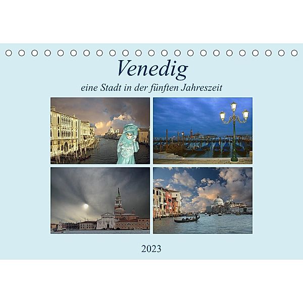 Venedig, eine Stadt in der fünften Jahreszeit. (Tischkalender 2023 DIN A5 quer), Rufotos