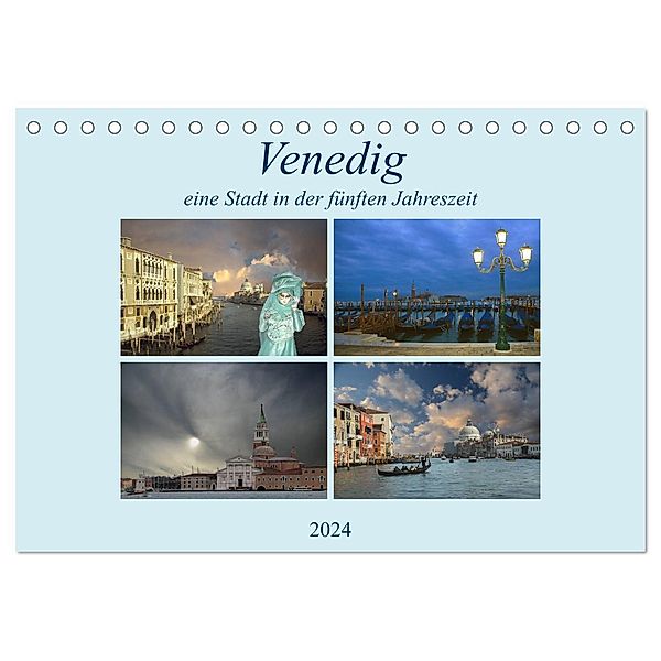 Venedig, eine Stadt in der fünften Jahreszeit. (Tischkalender 2024 DIN A5 quer), CALVENDO Monatskalender, Rufotos