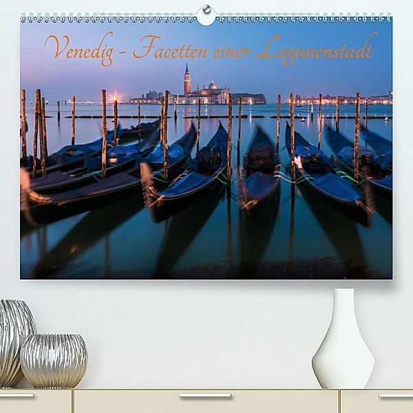 Venedig - Facetten einer Lagunenstadt (Premium, hochwertiger DIN A2 Wandkalender 2020, Kunstdruck in Hochglanz), Jean Claude Castor