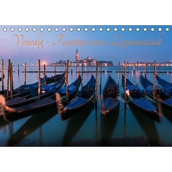 Venedig - Facetten einer Lagunenstadt (Tischkalender 2017 DIN A5 quer), Jean Claude Castor
