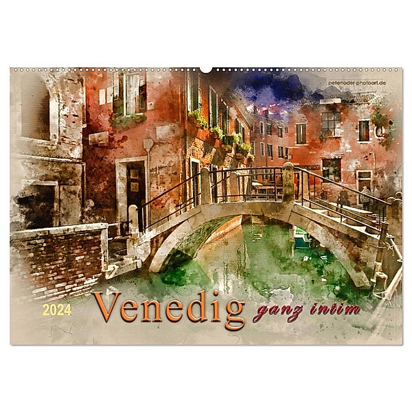 Venedig - ganz intim (Wandkalender 2024 DIN A2 quer), CALVENDO Monatskalender, Peter Roder