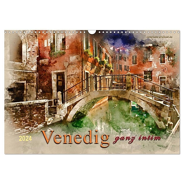 Venedig - ganz intim (Wandkalender 2024 DIN A3 quer), CALVENDO Monatskalender, Peter Roder