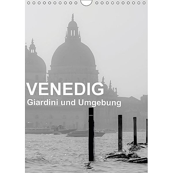 Venedig - Giardini und Umgebung (Wandkalender 2017 DIN A4 hoch), Reinhard Sock