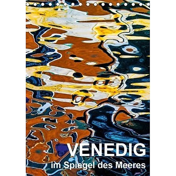 Venedig im Spiegel des Meeres (Tischkalender 2020 DIN A5 hoch), Reinhard Sock - Christine Sabetzer