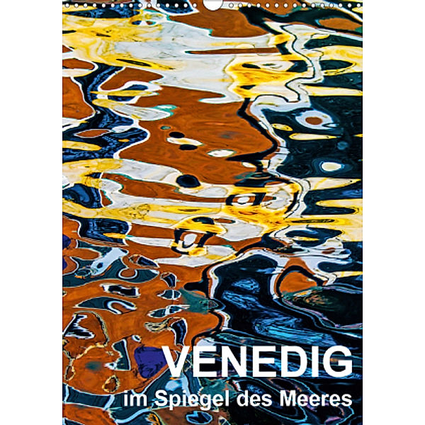 Venedig im Spiegel des Meeres (Wandkalender 2020 DIN A3 hoch), Reinhard Sock - Christine Sabetzer