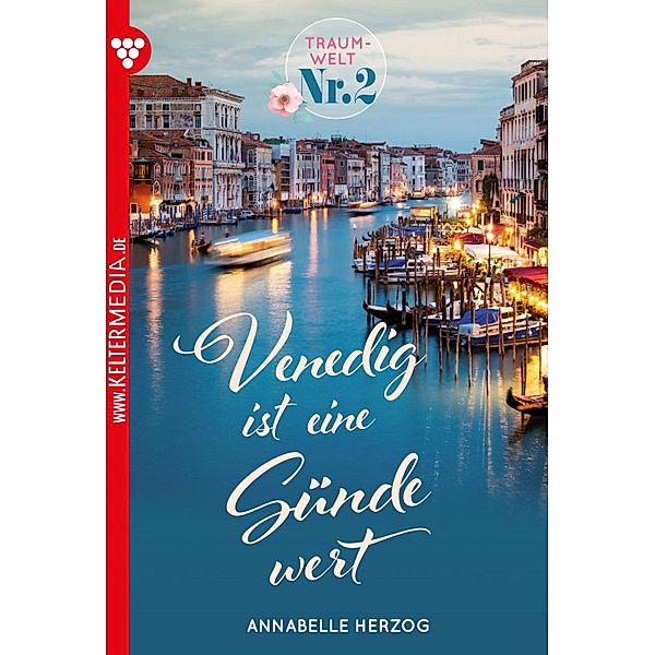 Venedig ist eine Sünde wert / Traumwelt Bd.2, Annabelle Herzog