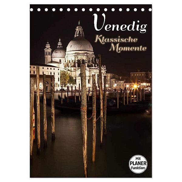 VENEDIG Klassische Momente (Tischkalender 2024 DIN A5 hoch), CALVENDO Monatskalender, Melanie Viola