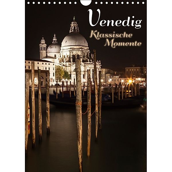 VENEDIG Klassische Momente (Wandkalender 2018 DIN A4 hoch), Melanie Viola