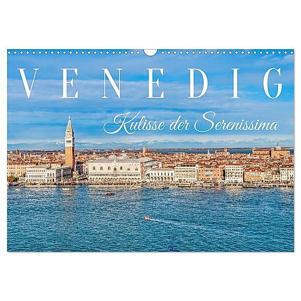 Venedig - Kulisse der Serenissima (Wandkalender 2024 DIN A3 quer), CALVENDO Monatskalender, Dieter Meyer