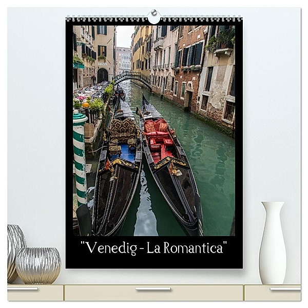 Venedig - La Romantica (hochwertiger Premium Wandkalender 2024 DIN A2 hoch), Kunstdruck in Hochglanz, ChriSpa